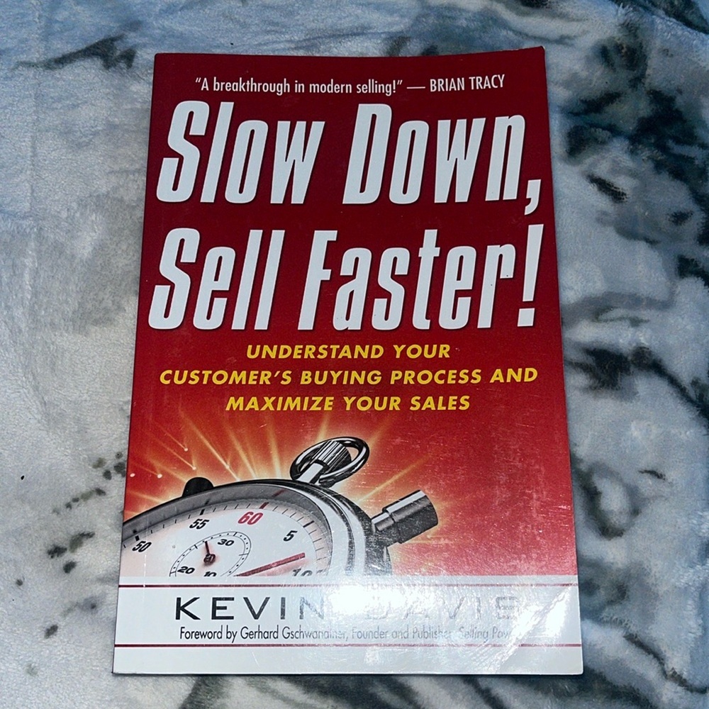 Slow Down, Sell Faster by Kevin Davis - Picture 1 of 3
